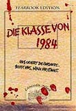 Die Klasse von 1984 (uncut) XT Yearbook Edition