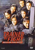 Trained to Fight - Best of the Best (uncut)