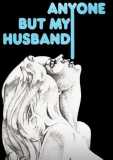 Anyone but my Husband (1977) Hardcoreklassiker