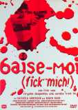 Baise Moi - Fick Mich (uncut)