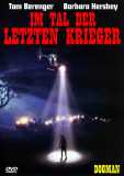 Im Tal der Letzten Krieger (uncut) Tom Berenger + Barbara Hershey