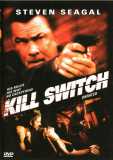 Kill Switch (uncut) Steven Seagal - UNRATED