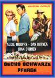 Sechs Schwarze Pferde (1962) Audie Murphy