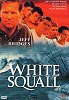 White Squall (uncut) Jeff Bridges